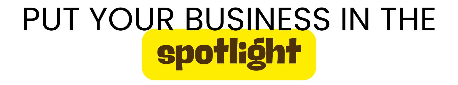 Put your business in the spotlight